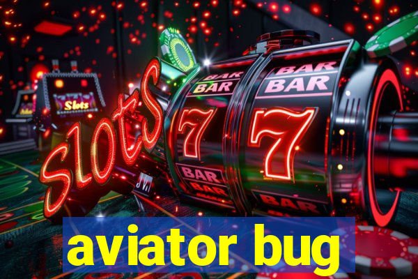aviator bug